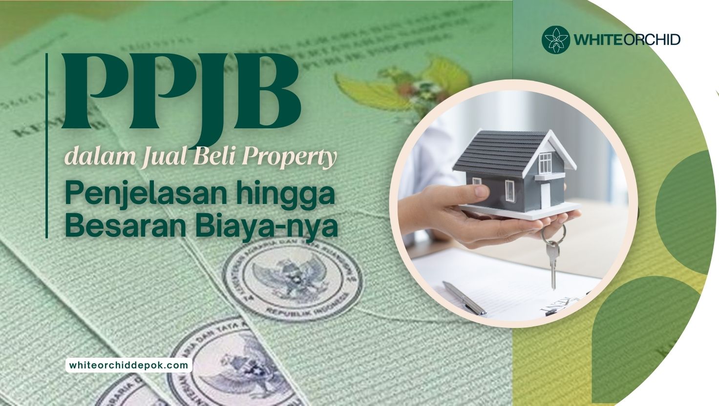PPJB dalam Jual Beli Properti: Penjelasan hingga Biaya-nya
